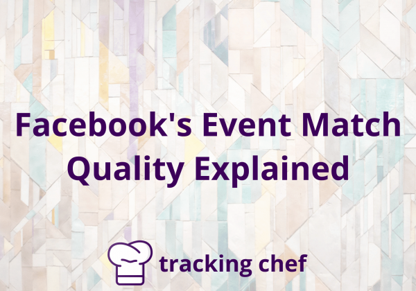 Facebook’s Event Match Quality explained