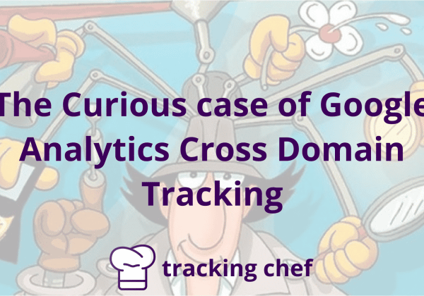 The Curious case of Google Analytics Cross Domain Tracking