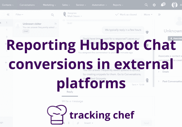 Reporting Hubspot Chat conversions in external platforms
